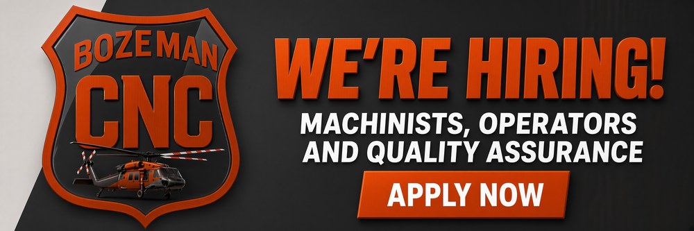We're Hiring — Machinists, Operators and Quality Assurance — Apply Now